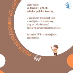 INFORMACE PODZIMNÍ PRÁZDNINY